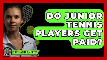 Do Junior Tennis Players Get Paid? - The Racket Xpert