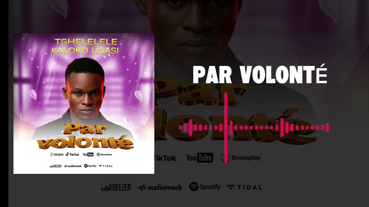 TSHELELELE KALOKO LISACI_-_ PAR VOLONTÉ_-_audio_-_officiel
