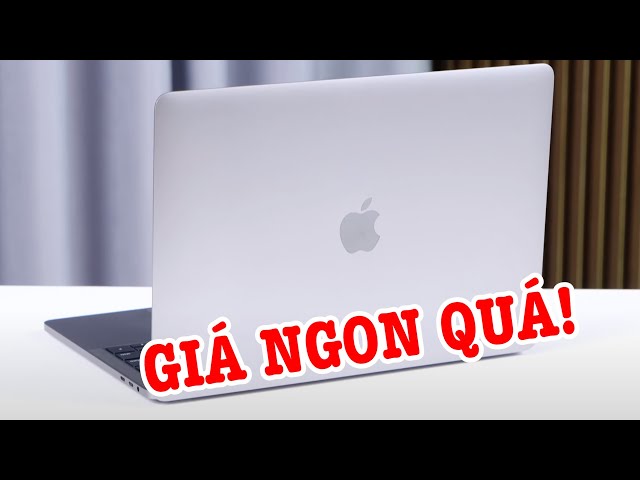 Macbook Pro 2019 GIÁ QUÁ RẺ như này liệu có ngon hơn Mac Air M1?