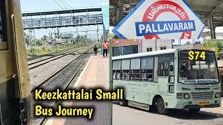 Pallavaram Railway Station - Keezkattalai ! MTC Small Bus ! S74 !  Short Journey