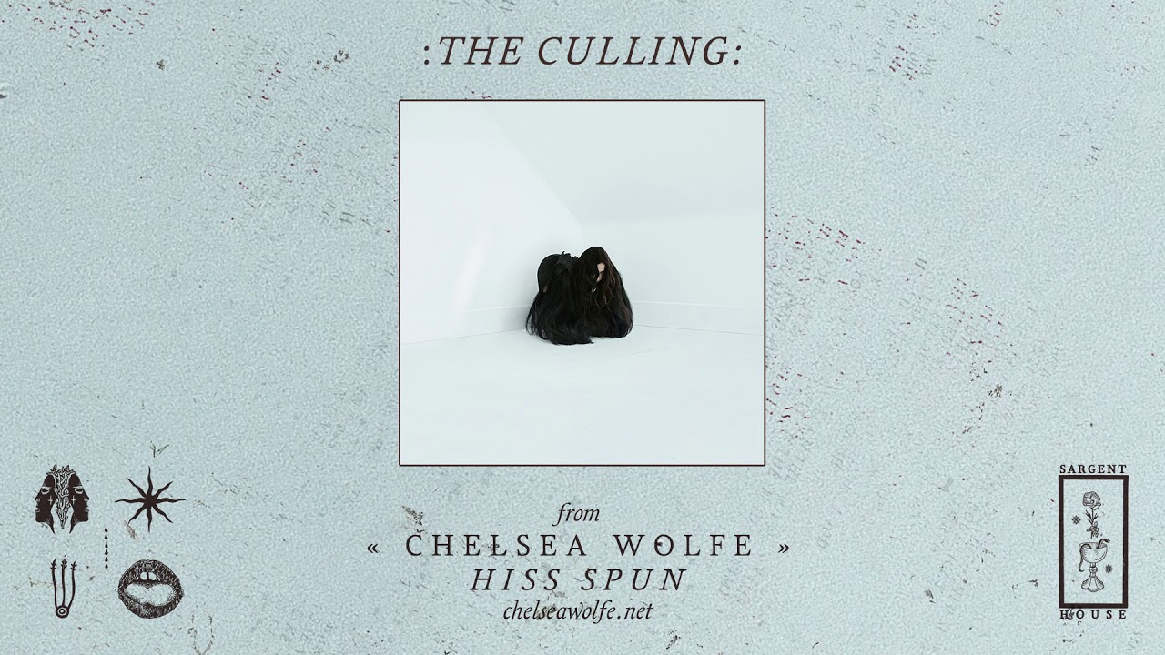 Guarda Chelsea Wolfe "The Culling" (Official Audio) su YouTube Guarda Chelsea Wolfe "The Culling" (Official Audio) su YouTube