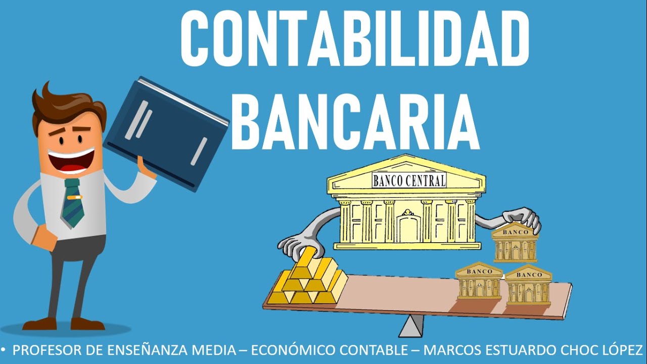 CONTABILIDAD BANCARIA - CLASE NO. 05 - PARTE NO. 01 - PRIMER BIMESTRE