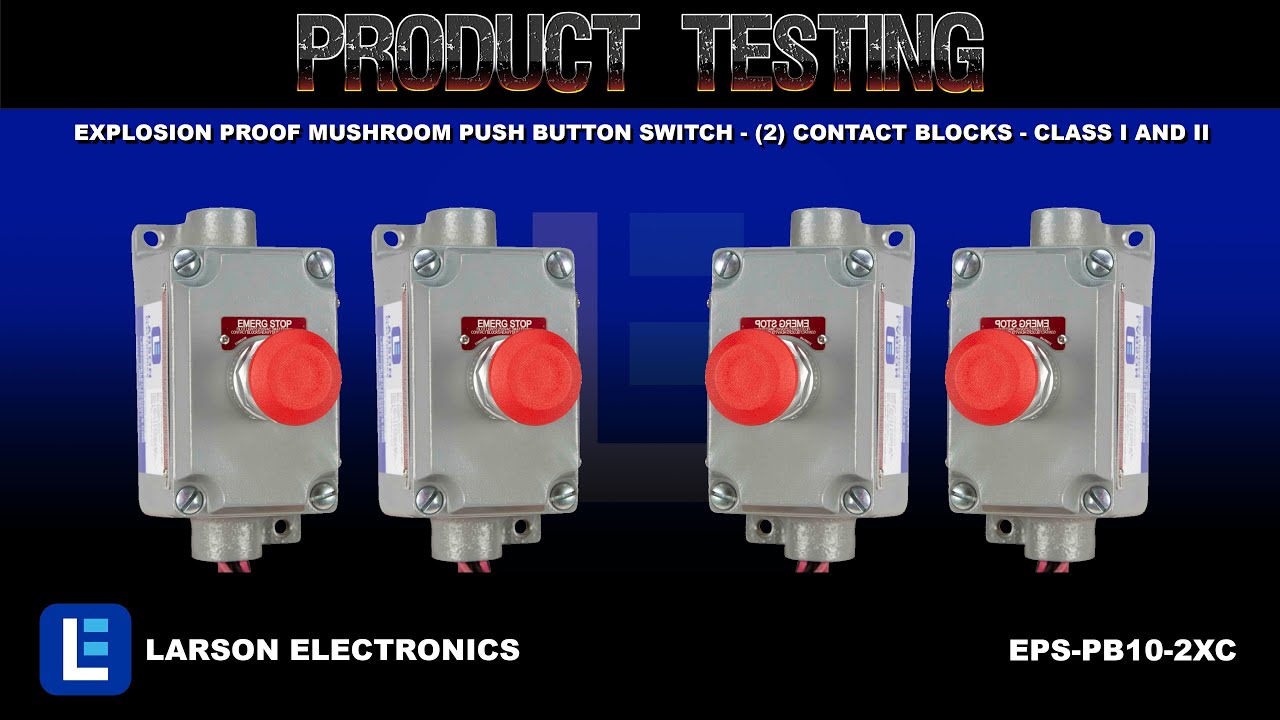 Explosion Proof Mushroom Push Button Switch - (2) Contact Blocks ...