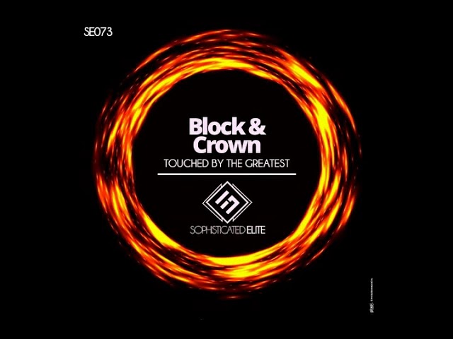 Block & Crown - Touched By The Greatest
