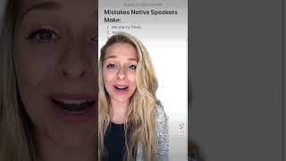 3 MISTAKES native English speakers make #shorts