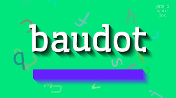How to say "baudot"! (High Quality Voices)