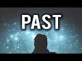 IS YOUR PAST HURTING YOU?