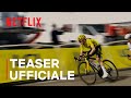Tour de France: sulla scia dei campioni - Stagione 2 | Teaser ufficiale | Netflix Italia