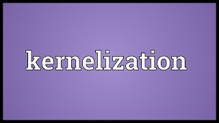 Celebrity Kernelization Meaning Net Worth