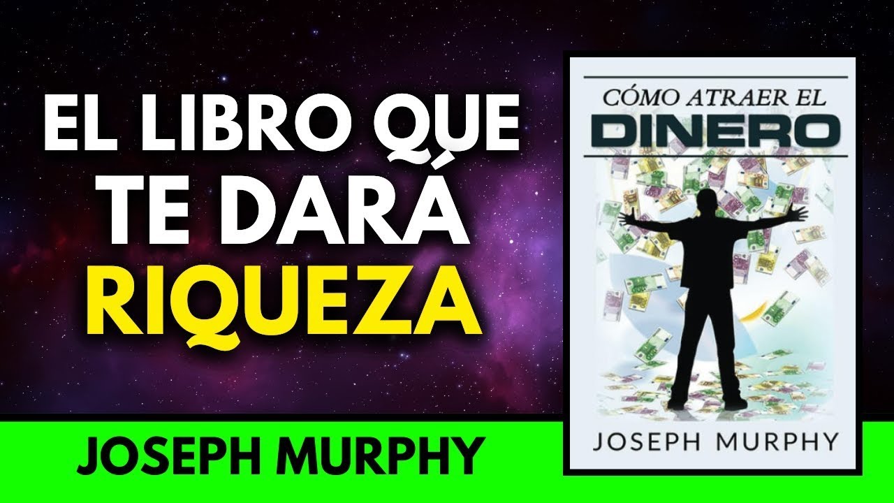 🙏💵Cómo Atraer Dinero: Joseph Murphy - Audiolibro en Español Voz Humana ...