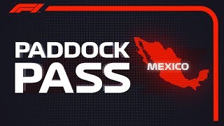 F1 Paddock Pass: Post-Race at the 2018 Mexican Grand Prix