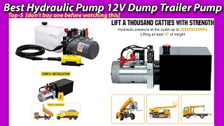 Top 5 Best Hydraulic Pump 12V Dump Trailer Pump in 2023!!