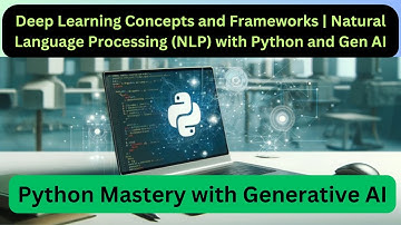 Deep Learning Concepts and Frameworks | Natural Language Processing (NLP) with Python and  Gen AI