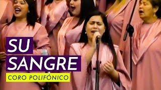 Video thumbnail of "Su Sangre - Coro Polifónico"