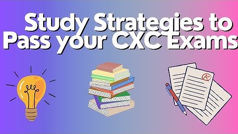 Study Strategies To Help You Succeed in your CXC Exams|•2024