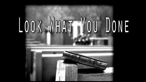 Look What You Done [Unplugged Live]