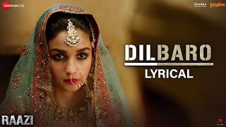 Dilbaro - Lyrical | Raazi | Alia Bhatt & Vicky Kaushal | Harshdeep Kaur, Vibha S, Shankar Mahadevan chords