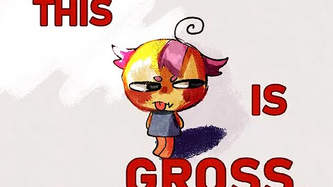 Ew, ts nasty. (I like it)