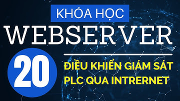 Khóa học Webserver - Tạo project mẫu giải thích chương trình PLC
