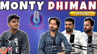 Podcast With Monty Dhiman and Team Members. Journey of monty dhiman to Become a YouTuber.