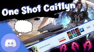 One Shot Full Lethality Caitlyn - Discord Ideas