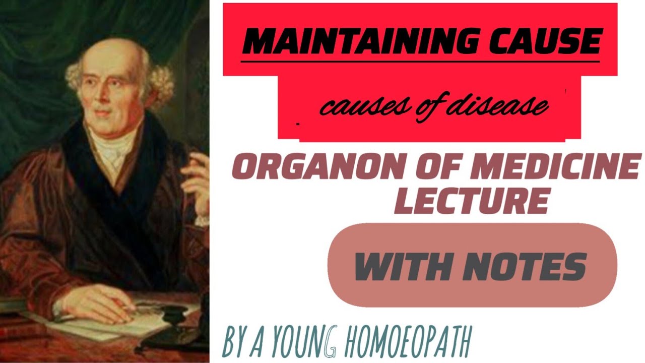 MAINTAINING CAUSE / causes of disease in organon of medicine