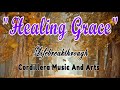 "HEALING GRACE" (Gospel Music by #lifebreakthrough)