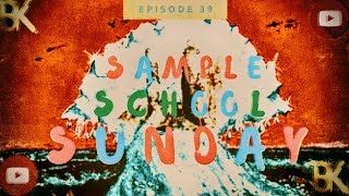 SAMPLE SCHOOL SUNDAYS EPISODE 39-LYING IN THE SAND-MPC LIVE-MPC 2.1 SOFTWARE