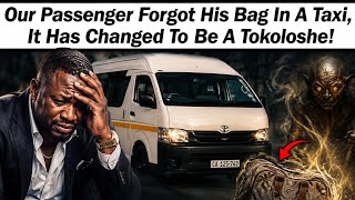 Bag Turns To Be A Tokoloshe: Our Passenger Left It In The Taxi                  #African confessions