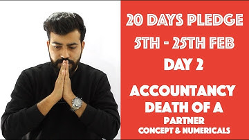 Day- 2 Concept &  Numericals on Death of a partner - class 12th#20dayspledge