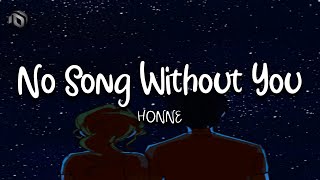 No Song Without You - HONNE (Lyrics)