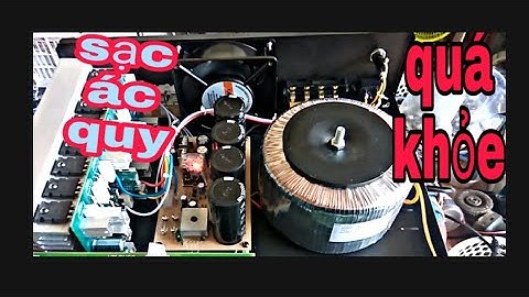 Chế sạc ắc quy 12v từ biến áp xuyến