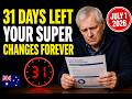 31 Days Left Every Australian With Supernuation Must Know What Changs On July 1 Before It Is To Late