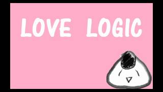 Love Logic 歌ってみた。　ver えあろげる