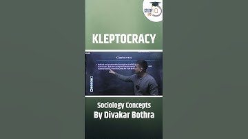 What is Kleptocracy? Sociology Optional | StudyIQ IAS #UPSC #IAS #CSE #IPS