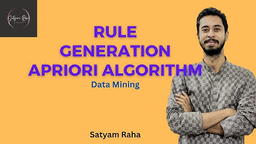 5. Rule Generation In Apriori Algorithm | Association Rule Generation | Data Mining | Satyam Raha
