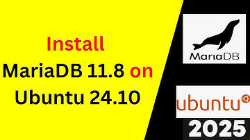 Install and Configure MariaDB 11.8 on Ubuntu 24.10 in 9 minutes step by step guide| 2025 Updated