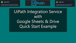 UiPath Integration Service with Google Sheets & Drive | Quick Start Example