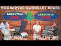 The Carved Mahogany Chair | Week 12 - LESSONS 12 &amp; 13