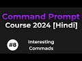 Command Prompt Course 2024 | Tutorial # 8 : Interesting Commands