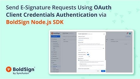 Send E-Signature Requests with OAuth Client Credentials Authentication using BoldSign Node.js SDK.