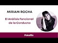 Psicoflix - El Análisis Funcional de la Conducta con Miriam Rocha | La Deriva Funcional | Episodio 2