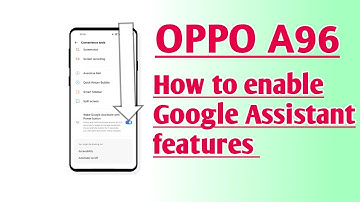 OPPO A96 How to enable Google Assistant features