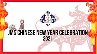 JMS Chinese New Year Celebration 2021