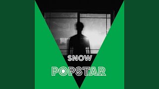 Popstar - Snow