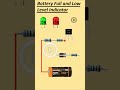 Battery Full and Low level indicator @CircuitInfo #shortsvideo #electrical #wiring #EEEcircuit