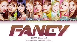 TWICE (íŠ¸ì™€ì´ìŠ¤) "FANCY" (Color Coded Lyrics Eng/Rom/Han/ê°€ì‚¬)  - Durasi: 3:37. 