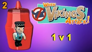 When Vikings Attack! - 1v1 (Ep. 2) [Ketchup For The Win]