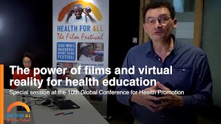 The power of films and virtual reality for health education - Global Conference on Health Promotion