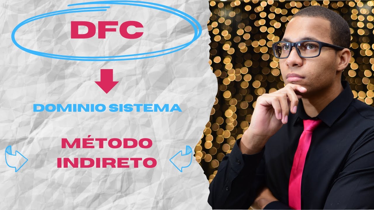 DFC MÉTODO INDIRETO - DOMINIO SISTEMAS- CONTABILIDADE NA PRÁTICA